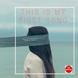 This is my First Song (feat. guttemusic & Shabnur Mulla)