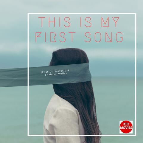 This is my First Song (feat. guttemusic & Shabnur Mulla)
