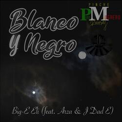 Blanco y Negro (feat. Arza & J Dad E)