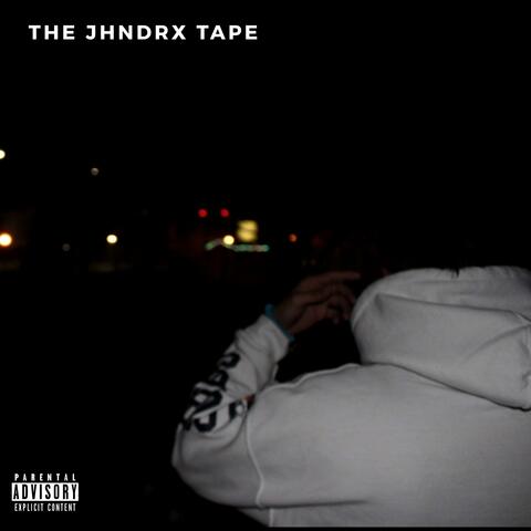 The Jhndrx Tape