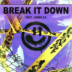 Break It Down (feat. Jones 2.0)
