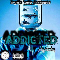 Addicted