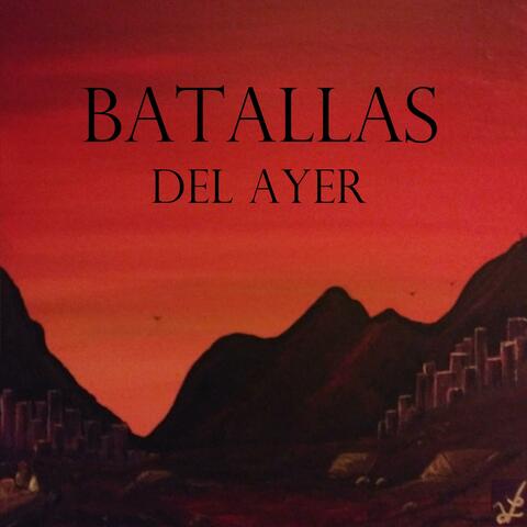 Batallas Del Ayer