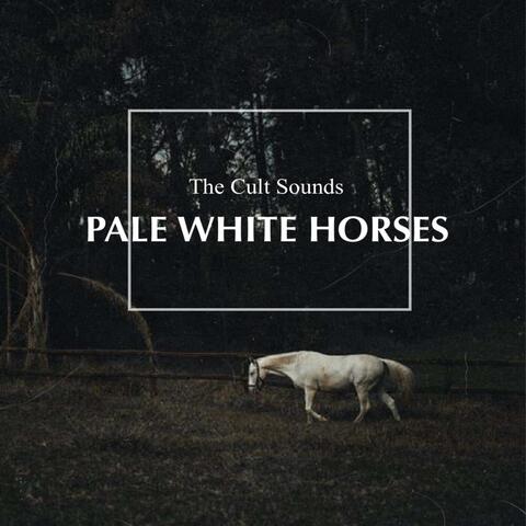 Pale White Horses