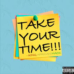 Take Your Time