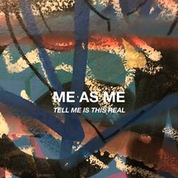 Tell Me Is This Real