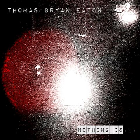 Nothing Is...