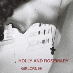 Holly and Rosemary