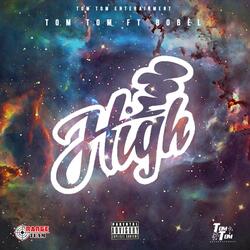 High (feat. RTM BoBèl)