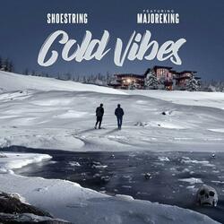 Cold Vibes (feat. Majore King)