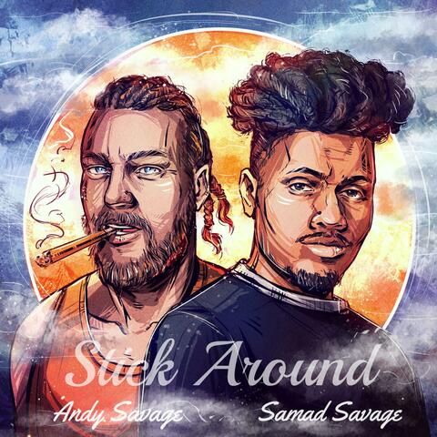 Stick Around (feat. Samad Savage)