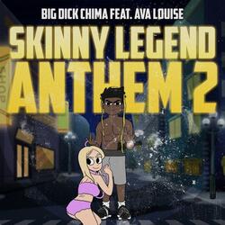 Skinny Legend Anthem 2 (feat. Ava Louise)