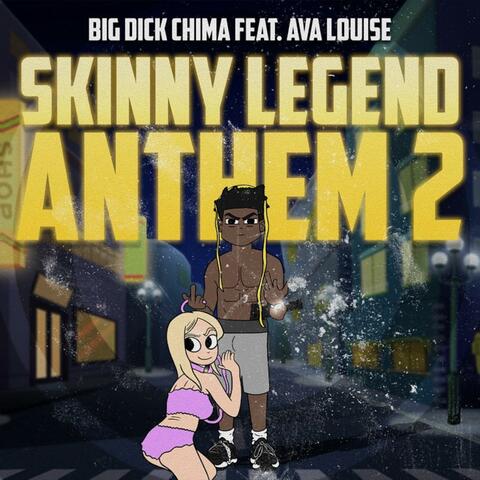 Skinny Legend Anthem 2 (feat. Ava Louise)