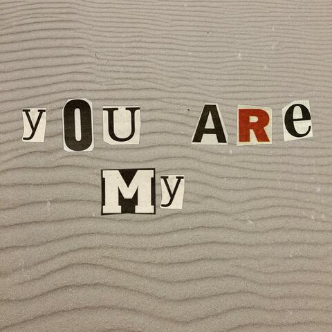 You are my