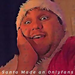 Santa Made an OnlyFans
