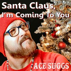 Santa Claus, I'm Coming To You