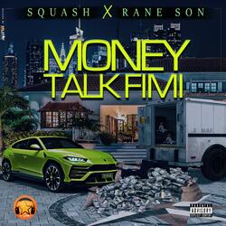 Money Talk Fimi (feat. Squash)