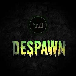 Despawn