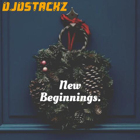 New Beginnings.