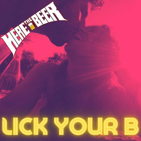 Lick Your B