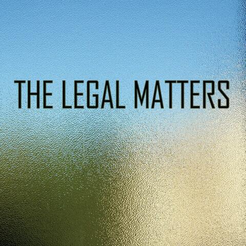 The Legal Matters