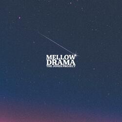 Mellow Drama