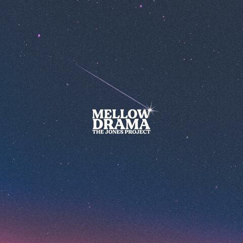 Mellow Drama