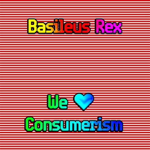 We Love Consumerism