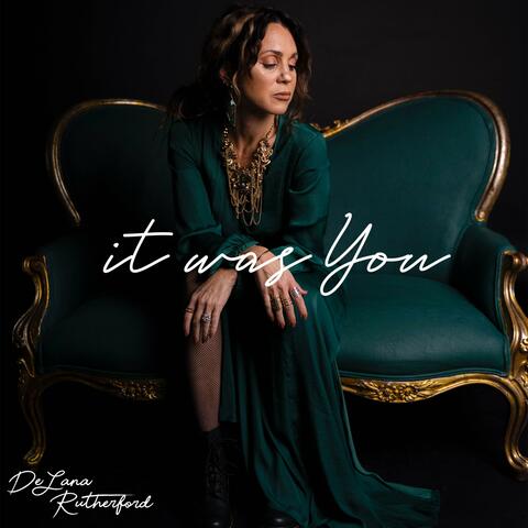 It Was You