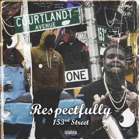 Respectfully 153rd Street