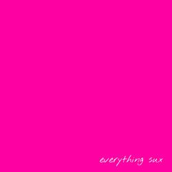 everything sux