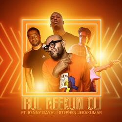 Irul Neekum Oli (feat. Benny Dayal)