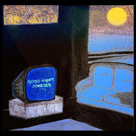Goodnight Joneses