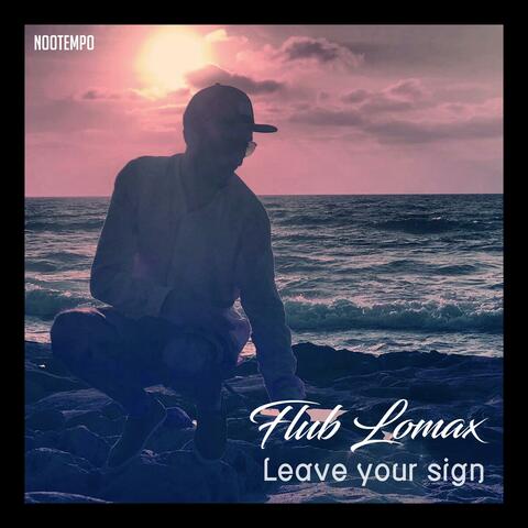 Leave your sign