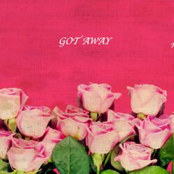 Got Away (feat. 24 Moodz)