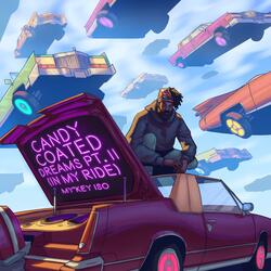 Candy Coated Dreams Pt. 2 (In My Ride)