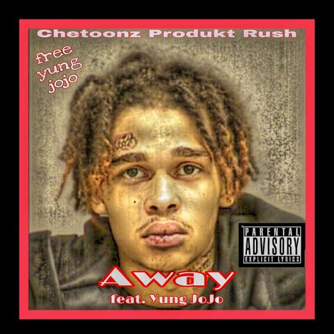 Away (feat. Yung JoJo)