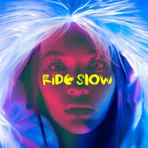 Ride Slow