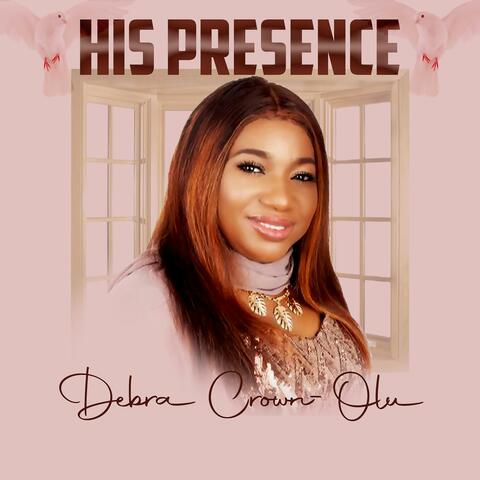 HIS PRESENCE