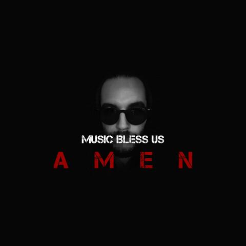 Music Bless Us,Amen