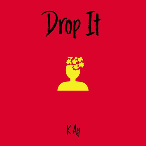 Drop It
