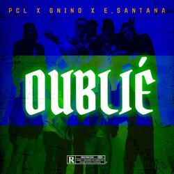 Oublié (feat. Gnino & E.Santana)