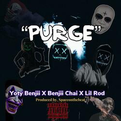 Purge (feat. Lil Rod & Benjii Chai)