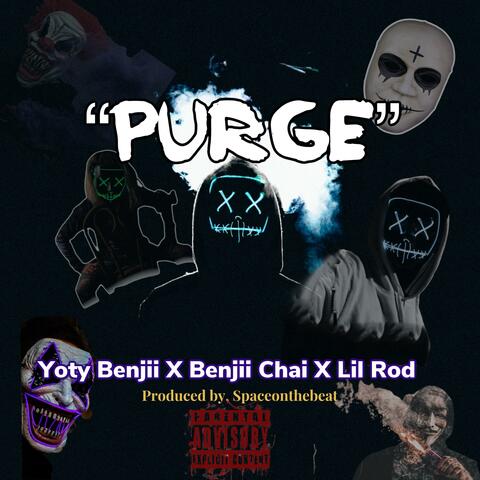 Purge (feat. Lil Rod & Benjii Chai)
