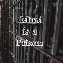 Mind is a Prison (Stripped)