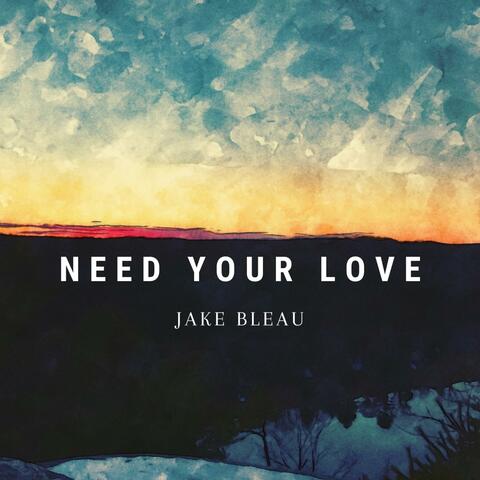 Need Your Love