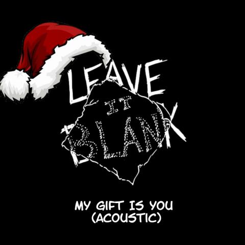My GIft Is You