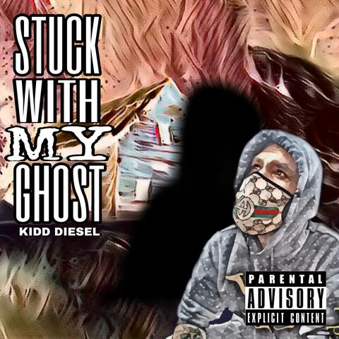 Stuck With My Ghost