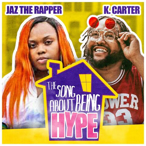 The Song About Being Hype (feat. Jaz The Rapper)