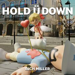 Hold Ü Down